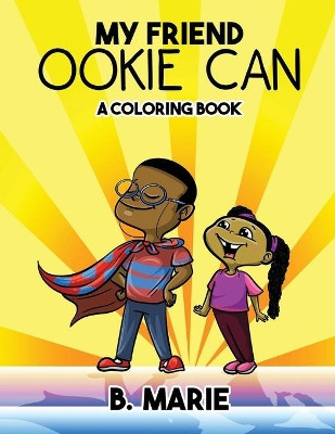My Friend Ookie Can: A Coloring Book by Iris M Williams 9781951883249