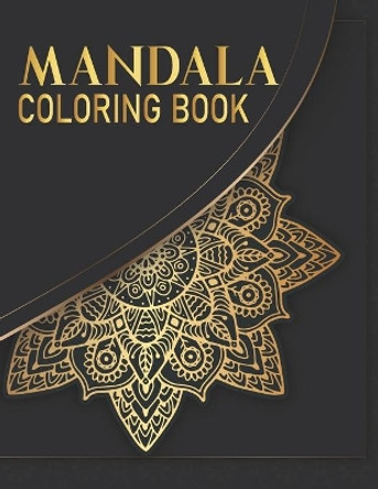 Mandala Coloring Book: Flower Mandalas Adult Coloring Book For Relaxation Gift for Thanksgiving Day, Christmas by Syisragb Publication 9798675160419