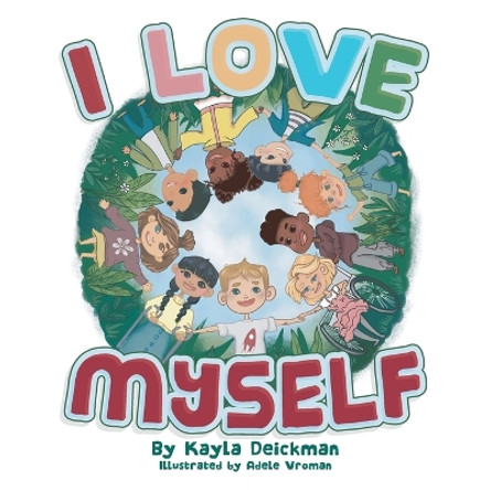 I Love Myself by Kayla Deickman 9798218162559