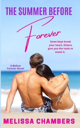 The Summer Before Forever: A Young Adult Stepbrother Romance by Melissa Chambers 9781957434032