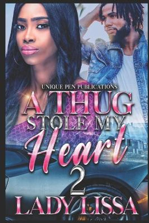 A Thug Stole My Heart 2 by Maria Harrison 9781724081551