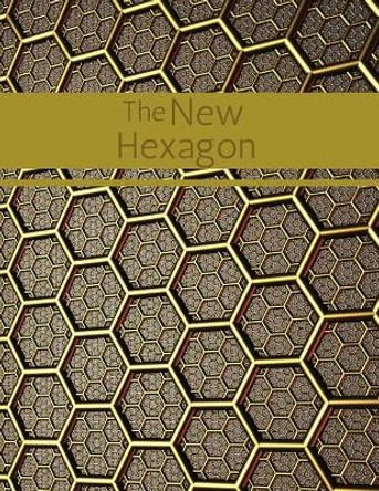 The New Hexagon: Hex paper (or honeycomb paper), This large hexagons measure .5 per side.100 pages, 8.5 x 11.GET YOUR GAME ON: -) by Soren J Jacobsen 9781729706176