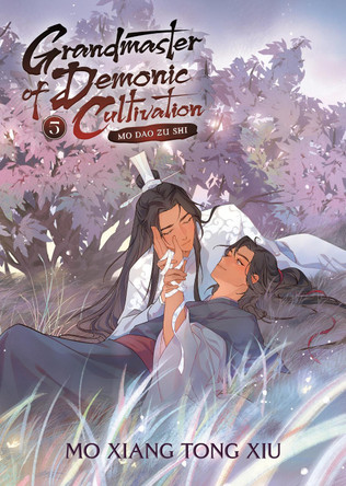 Grandmaster of Demonic Cultivation: Mo Dao Zu Shi (Novel) Vol. 5 by Marina Mo Xiang Tong Xiu