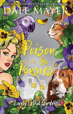 Poison in the Pansies by Dale Mayer 9781773365084