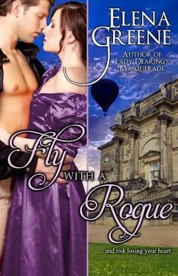 Fly with a Rogue by Elena Greene 9781942328148