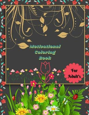 Motivational Coloring Book For Adults: Live Laugh Love Motivational and Inspirational Sayings Coloring Book for Adults by Damon Coleman 9798706470067