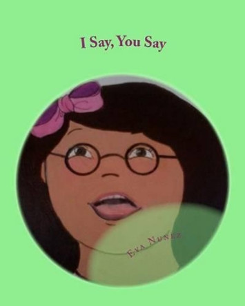 I Say, You Say by Nance Jane 9781523242177