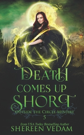 Death Comes Up Short: Light Urban Fantasy Mystery Novel by Shereen Vedam 9781989036198