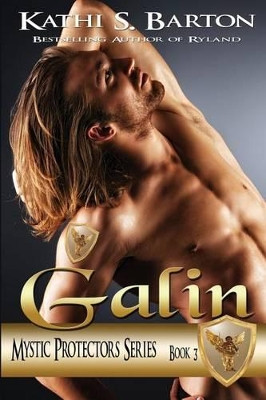 Galin: Mystic Protectors by Kathi S Barton 9781629891705