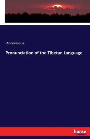 Pronunciation of the Tibetan Language by Anonymous 9783348047074