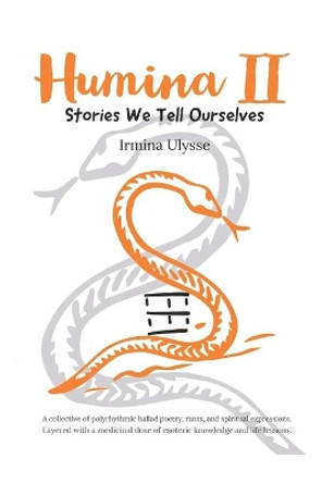 Humina II: Stories We Tell Ourselves by Irmina Ulysse 9781674553788