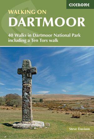 Walking on Dartmoor: 40 Walks in Dartmoor National Park including a Ten Tors walk by Steve Davison