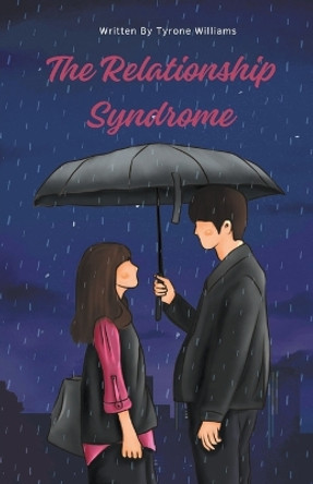 The Relationship Syndrome by Tyrone Williams 9798223054801