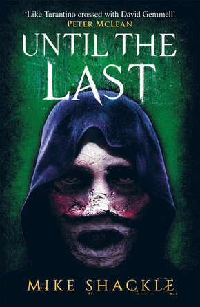 Until the Last: Book Three by Mike Shackle