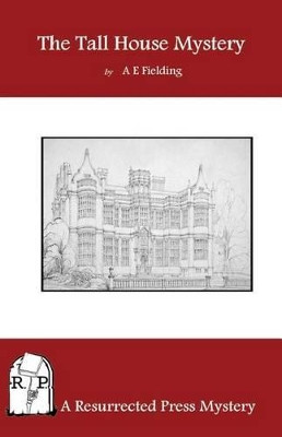 The Tall House Mystery by A E Fielding 9781937022716