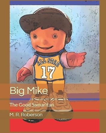 Big Mike: The Good Samaritan by Terry Paul 9798675046737