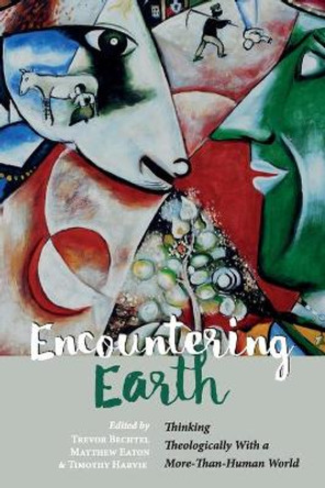 Encountering Earth by Trevor Bechtel 9781498297844