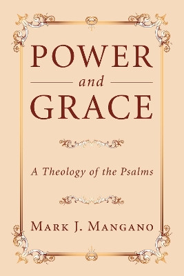 Power and Grace by Mark J Mangano 9781608999095