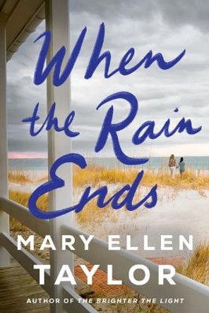 When the Rain Ends by Mary Ellen Taylor