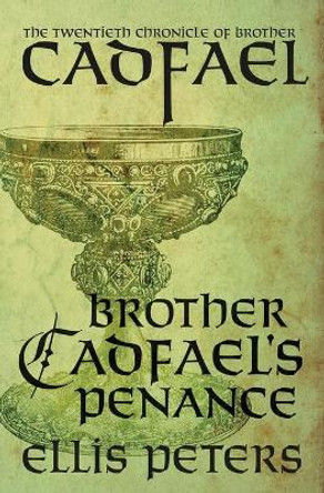 Brother Cadfael's Penance by Ellis Peters 9781504067614 Brother Cadfael's Penance by Ellis Peters 9781504067614