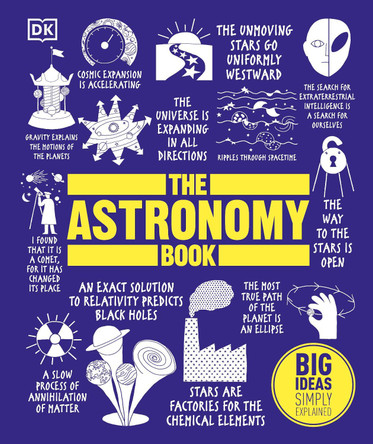 The Astronomy Book: Big Ideas Simply Explained by DK