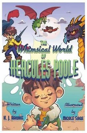 The Whimsical World of Hercules Poole by Nicole Sage 9781539181583