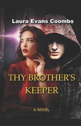 Thy Brother's Keeper by Laura Evans Coombs 9781549999680