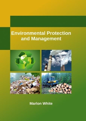 Environmental Protection and Management by Marlon White 9781635490084