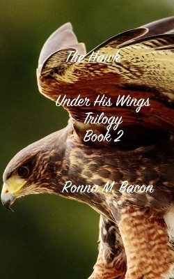 The Hawk by Ronna M Bacon 9781775102618