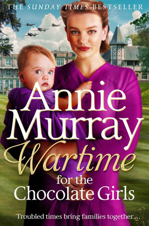 Wartime for the Chocolate Girls by Annie Murray