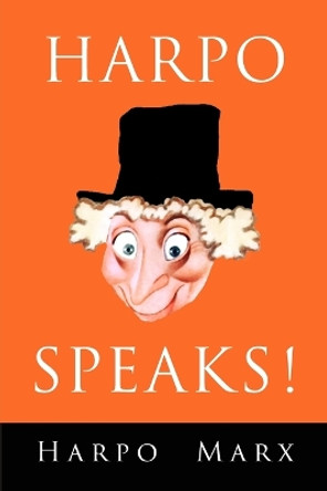 Harpo Speaks! by Harpo Marx 9781946963215