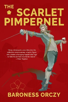 The Scarlet Pimpernel (Warbler Classics Annotated Edition) by Baroness Orczy 9781959891178