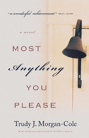 Most Anything You Please by Trudy J Morgan-Cole 9781550816846