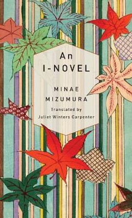 An I-Novel by Minae Mizumura