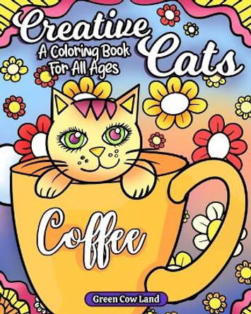 Creative Cats: A Coloring Book For All Ages by Lin Watchorn 9798868902765