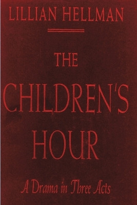 The Children's Hour by Lillian Hellman 9781773239644