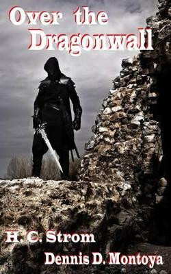 Over the Dragonwall by H C Strom 9781942602002