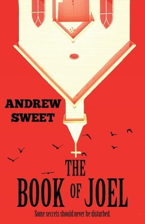 The Book of Joel by Andrew Sweet 9798988014201