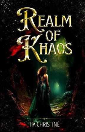 Realm of Khaos by Tia Christine 9798988179818