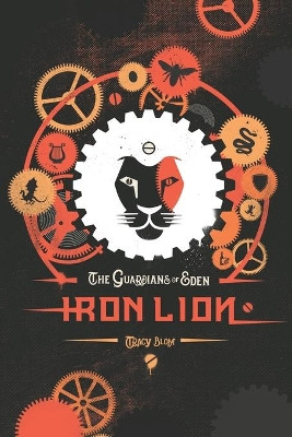 The Guardians of Eden: Iron Lion by Claire McGee (Editor) 9781733634922