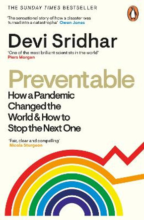 Preventable: How a Pandemic Changed the World & How to Stop the Next One by Devi Sridhar