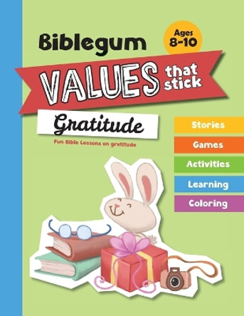 Fun Bible Lessons on Gratitude: Values that Stick by Agnes De Bezenac 9781623875930