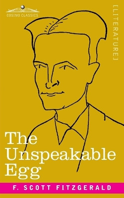 The Unspeakable Egg by F Scott Fitzgerald 9781646795833