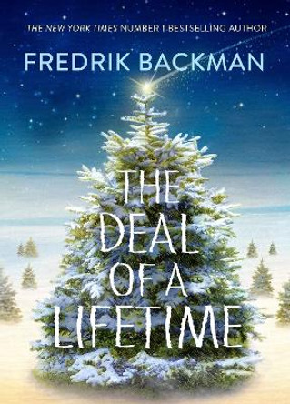 The Deal Of  A Lifetime by Fredrik Backman