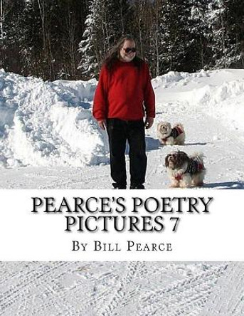 Pearce's Poetry Pictures 7 by Judy Pearce 9781717389299