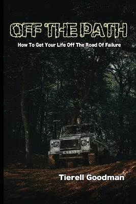 Off The Path by Tierell Goodman 9781953975720