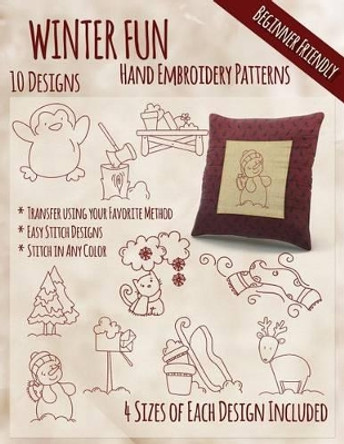 Winter Fun Hand Embroidery Patterns by Stitchx Embroidery 9781530667727