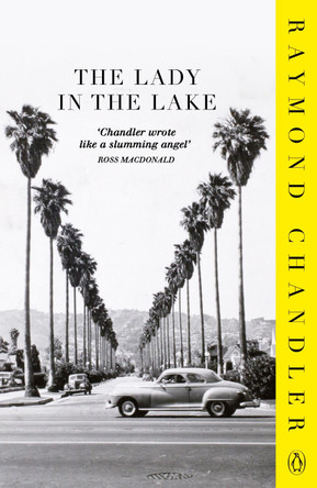 The Lady in the Lake by Raymond Chandler