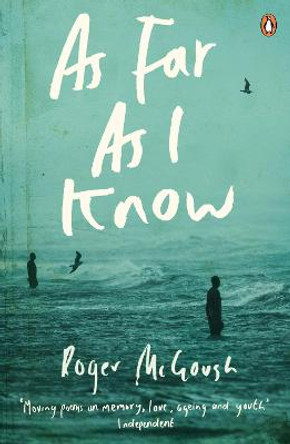 As Far as I Know by Roger McGough