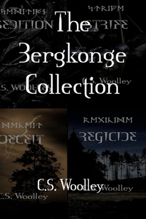 The Bergkonge Collection: A Middle Grade Viking Adventure by C S S Woolley 9780995147751